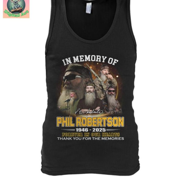 In Memory Of Phil Robertson 1946 2025 T Shirt