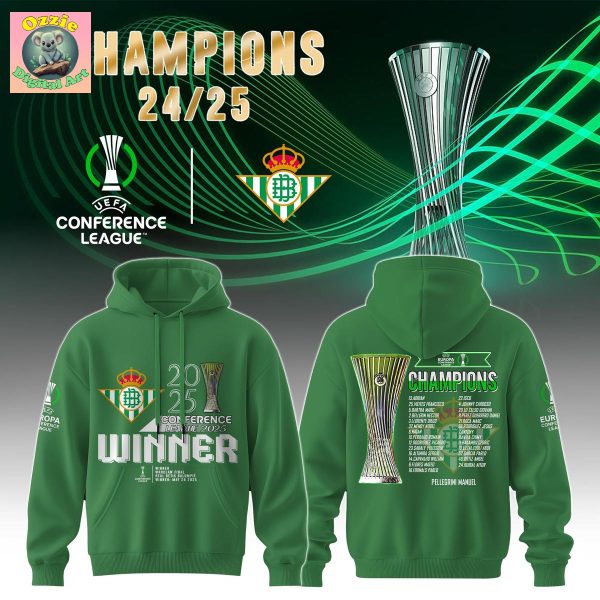 Real Betis Europe UEFA Conference League Champions 2025 Hoodie T Shirt