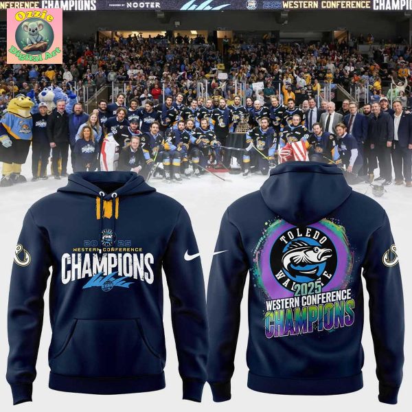 Toledo Walleye 2025 Western Conference Champions Hoodie T Shirt